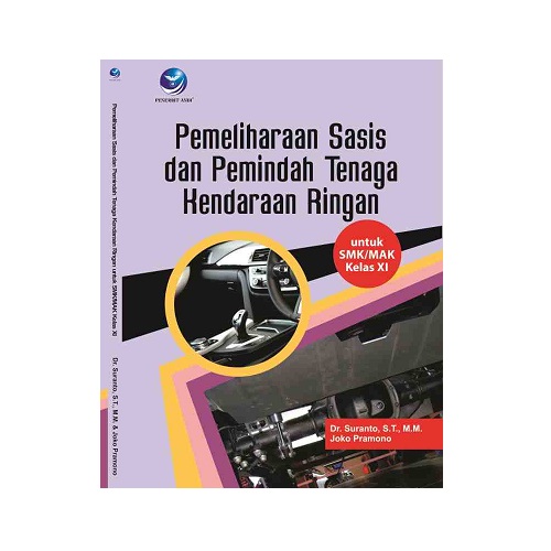 Pemeliharaan Sasis Dan Pemindah Tenaga Kendaraan Ringan Kelas XI